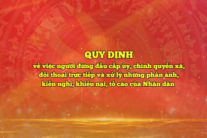 Phát huy quyền làm chủ của Nhân dân thông qua công tác tiếp dân, đối thoại và gặp gỡ giữa Nhân dân với cấp ủy, chính quyền